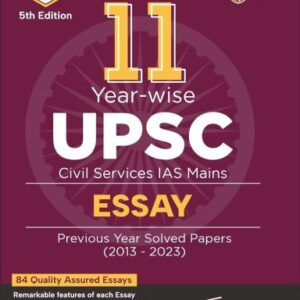 11 Year-wise UPSC Civil Services IAS Mains Essay Previous Year Solved Papers (2013 - 2023) 5th Edition  PYQs Question Bank  Philosophical Essays  Word Limit