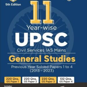 11 Year-wise UPSC Civil Services IAS Mains General Studies Previous Year Solved Papers 1 - 4 (2013 - 2023) 5th Edition  PYQs Question Bank  History