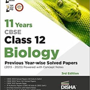 11 Years CBSE Class 12 Biology Previous Year-wise Solved Papers (2013 - 2023) powered with Concept Notes 3rd Edition  Previous Year Questions PYQs