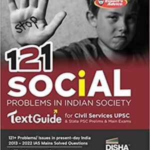 121 Social Problems in Indian Society TextGuide for Civil Services UPSC & State PSC Prelim & Main Exams  Previous Year Questions PYQs  powered with Expert’s Advice