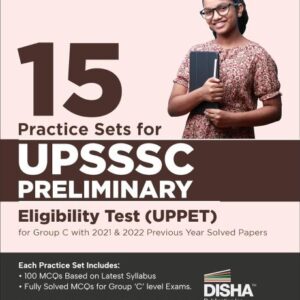 15 Practice Sets for UPSSSC Preliminary Eligibility Test (UPPET) for Group C with 2021 & 2022 Previous Year Solved Papers 3rd Edition  Uttar Pradesh
