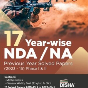 17 Year-wise NDA/ NA Previous Year Solved Papers Phase I & II (2023 - 15) 5th Edition