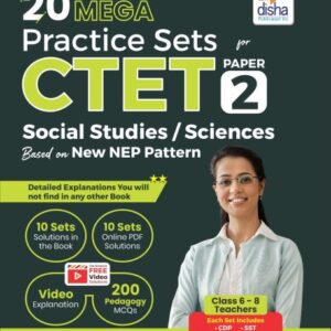20 MEGA Practice Sets for CTET Paper 2 Social Studies/ Sciences Based on New NEP Pattern