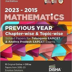 2023 - 2015 Mathematics Previous Year Chapter-wise & Topic-wise Solved Papers for Telangana EAMCET & Andhra Pradesh EAPCET Exams 2nd Edition  Exams  1700+ MCQs  Online & Offline Papers